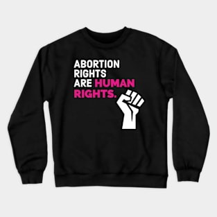 Abortion Rights Crewneck Sweatshirt